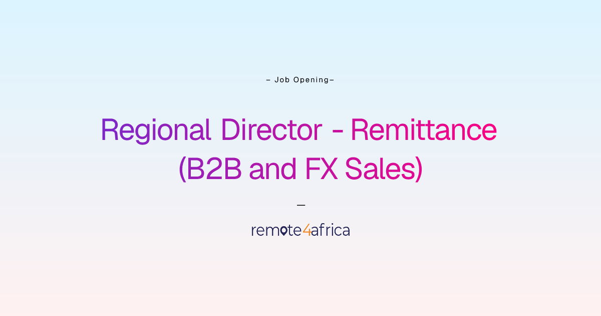 Remote Regional Director - Remittance (B2B and FX Sales) job at ...