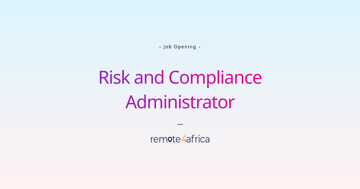 Remote Risk and Compliance Administrator job at IT / Telecommunication ...