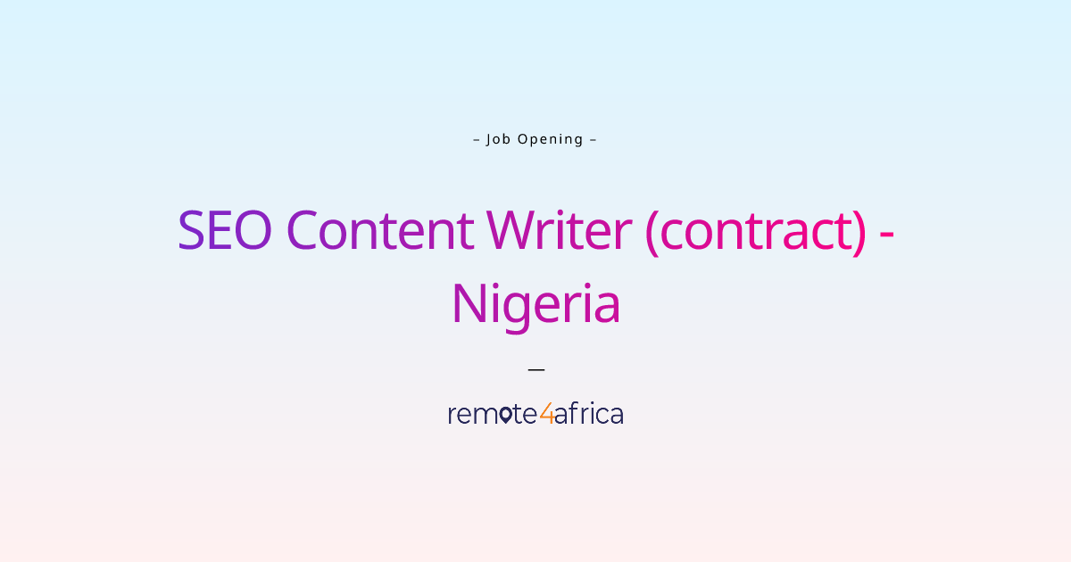 SEO Content Writer (contract) Nigeria Remote4Africa