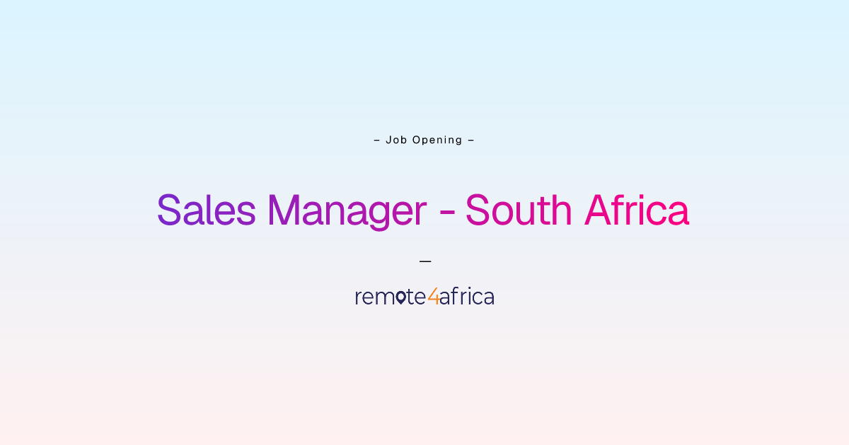 Remote Sales Manager - South Africa job at Travels / Tourism company ...
