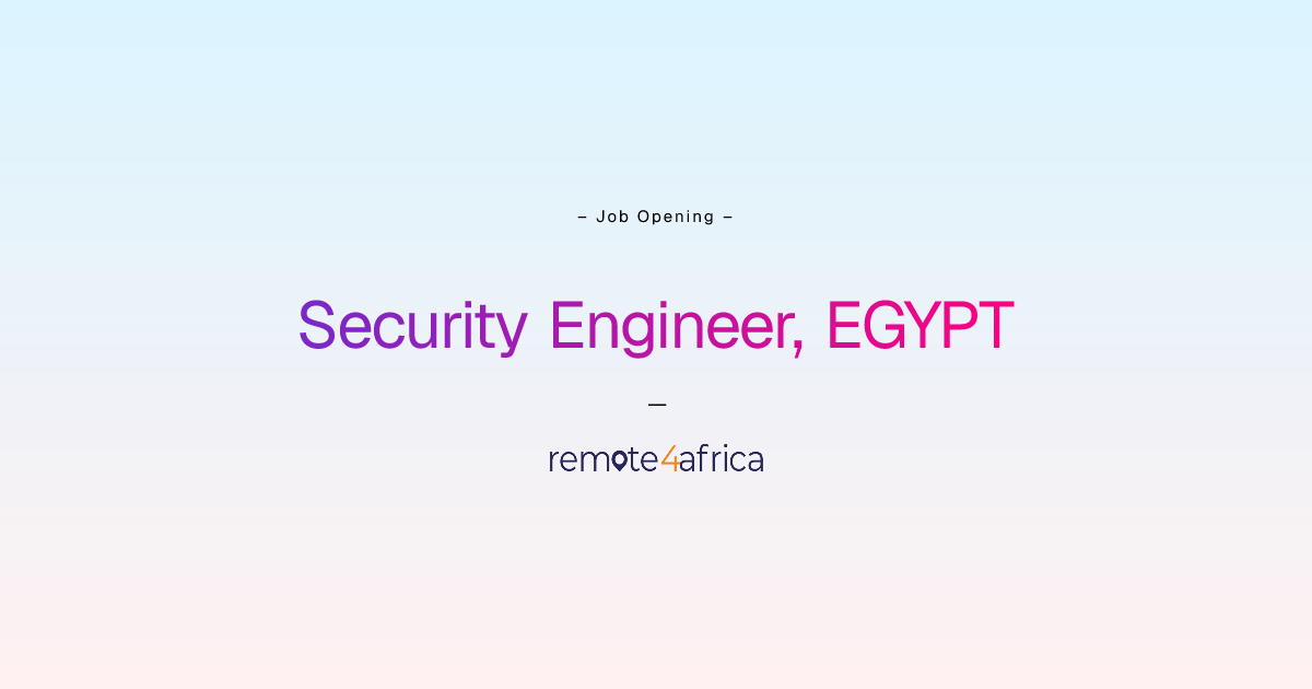 Remote Security Engineer, EGYPT job at Financial Services / FinTech ...