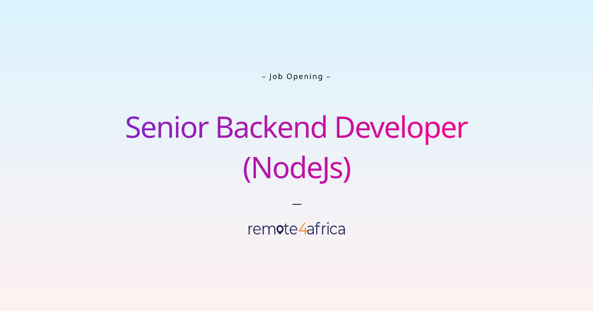 Remote Senior Backend Developer (NodeJs) job at IT / Telecommunication ...