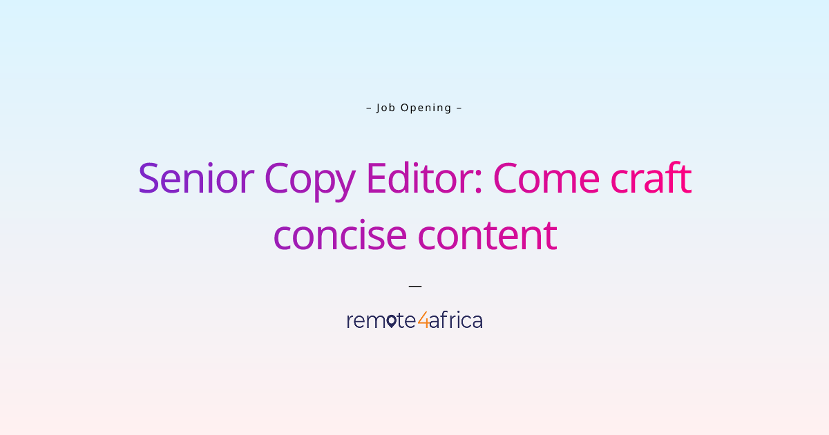Remote Senior Copy Editor: Come craft concise content job at NGO / Non ...