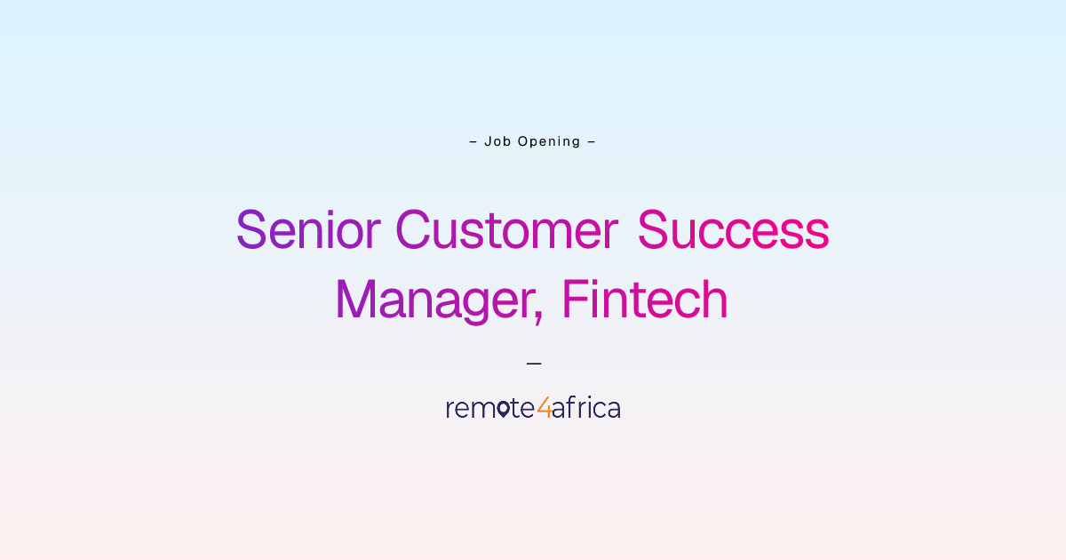 Remote (Hybrid) Senior Customer Success Manager, Fintech job at ...