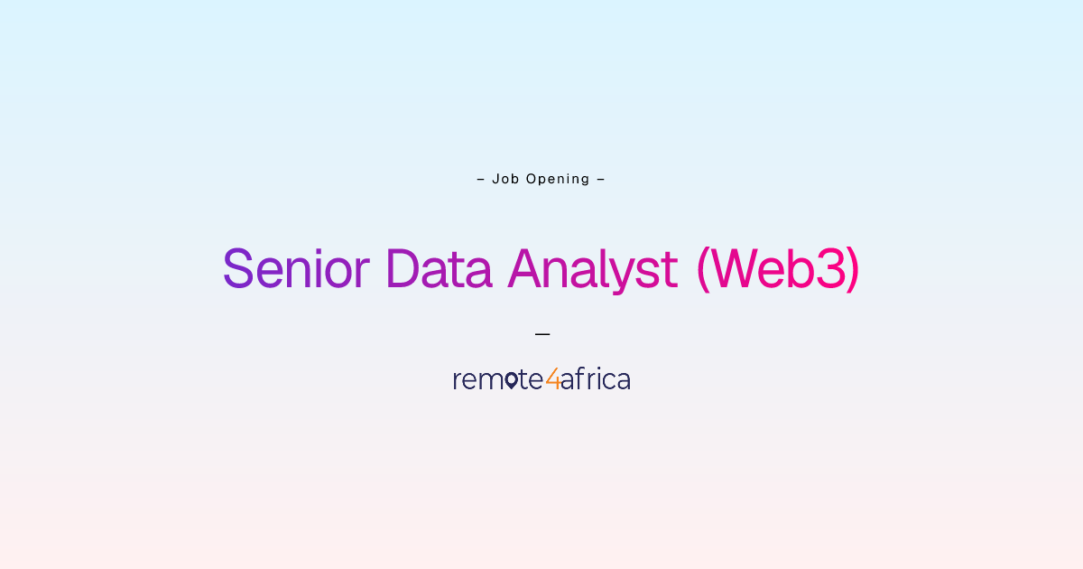 Remote Senior Data Analyst (Web3) job at Internet Software & Services ...