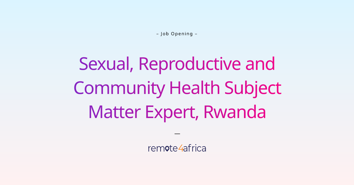 Remote Sexual, Reproductive and Community Health Subject Matter Expert