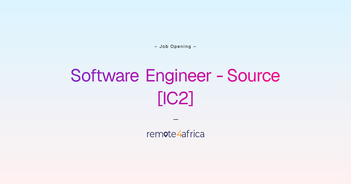 Remote Software Engineer - Source [IC2] job at Internet Software ...