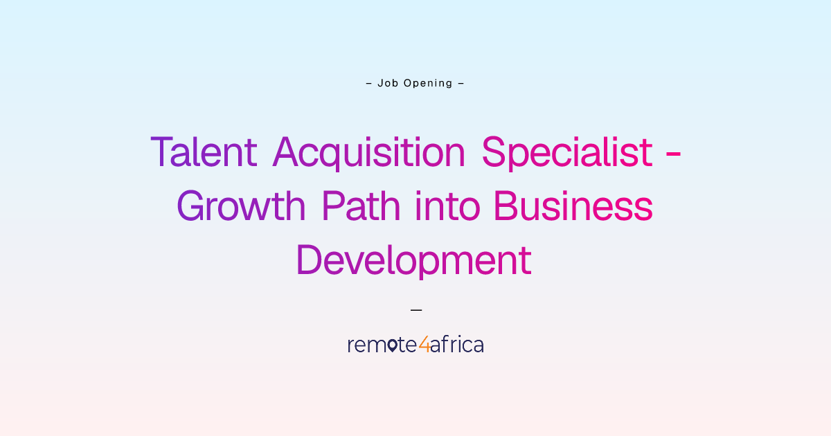 Remote Talent Acquisition Specialist - Growth Path into Business ...