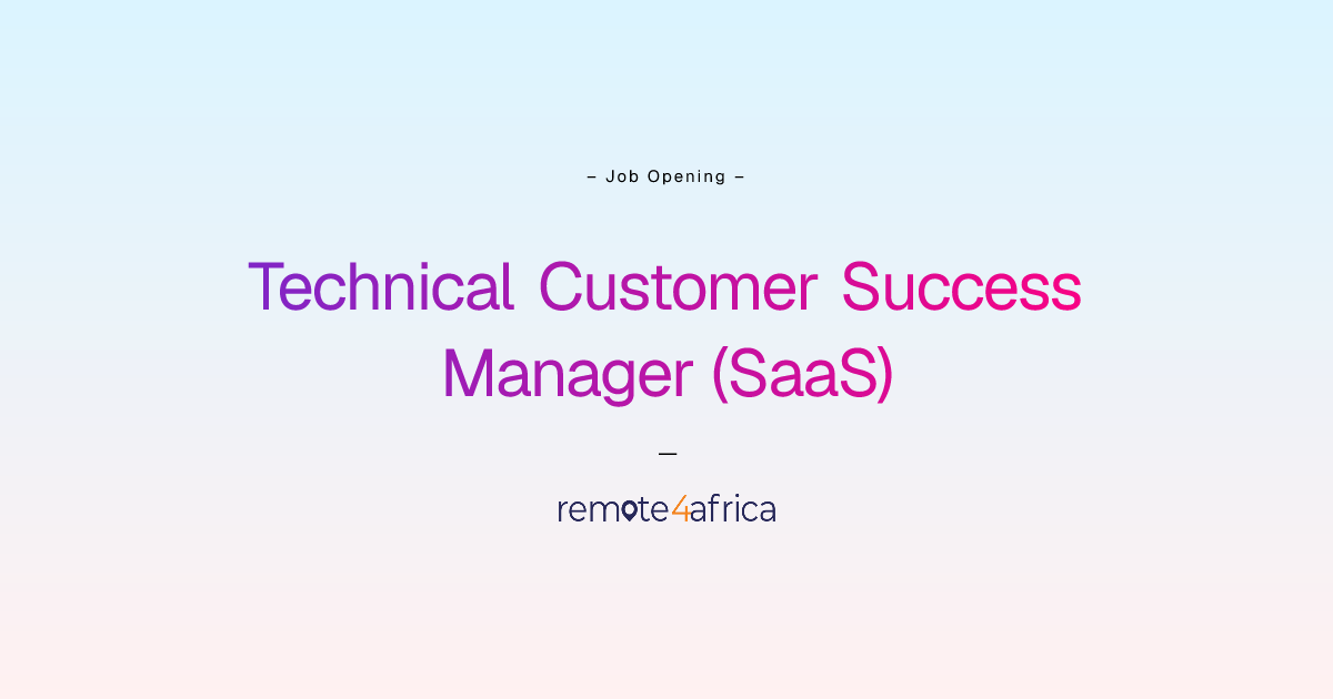 Remote Technical Customer Success Manager (SaaS) job at Human Resource ...