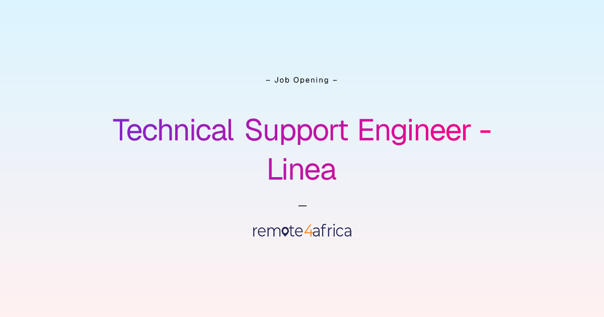 Remote Technical Support Engineer - Linea job at Internet Software ...