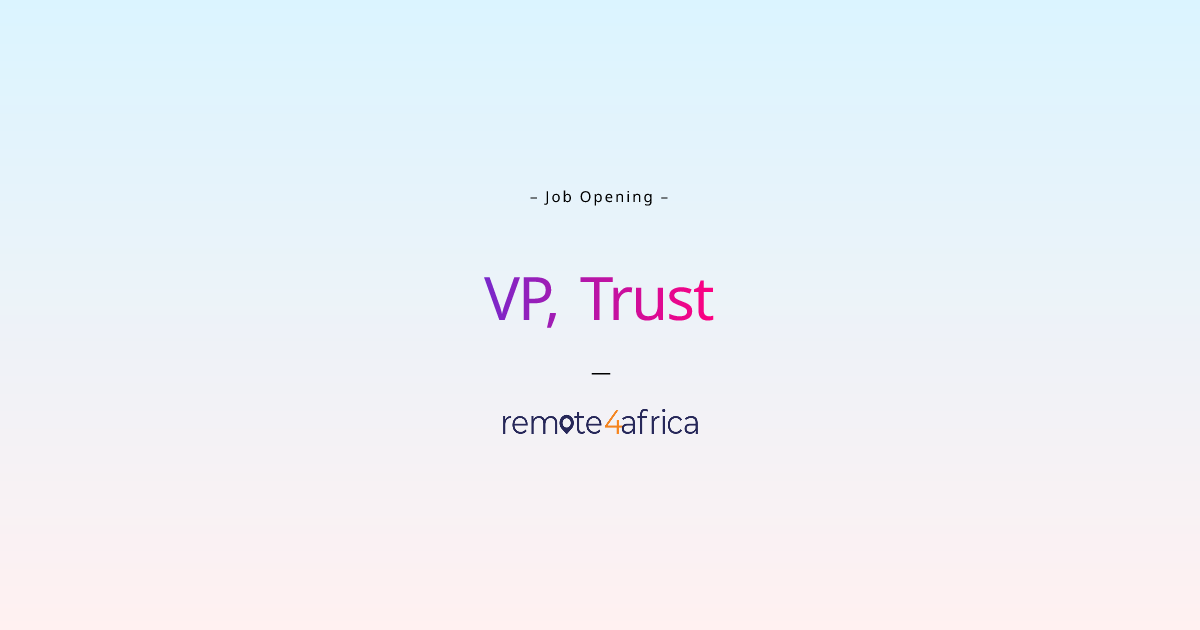 Remote VP, Trust & Safety job at IT / Services