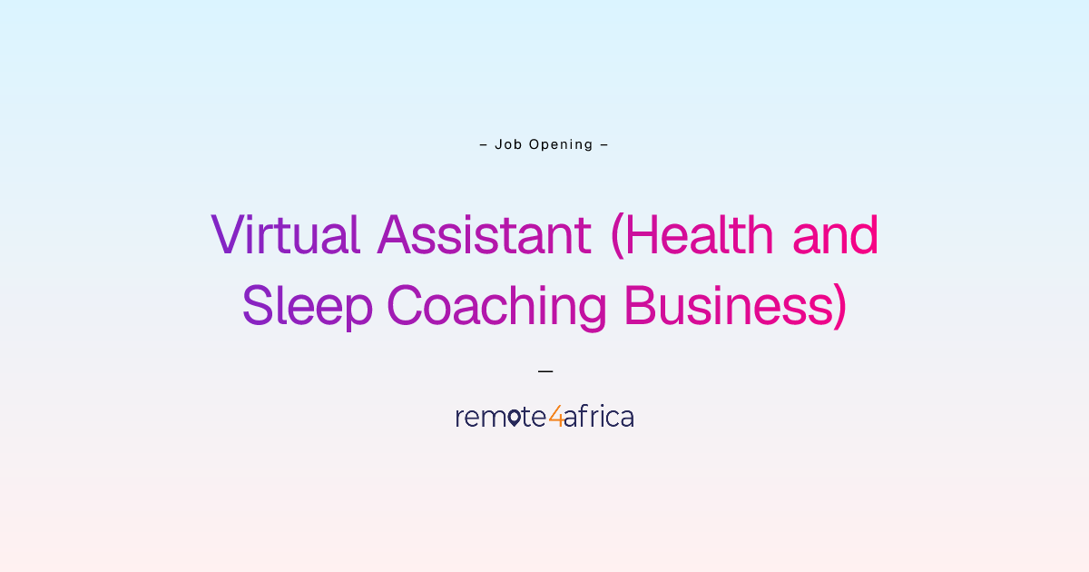 Remote Virtual Assistant (Health and Sleep Coaching Business) job at ...