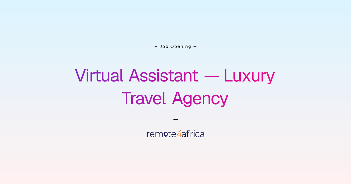 Remote Virtual Assistant — Luxury Travel Agency job at Human Resource ...
