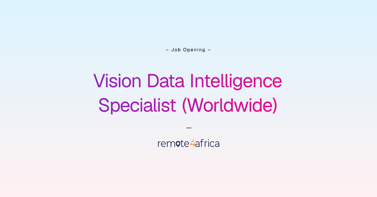Remote Vision Data Intelligence Specialist (Worldwide) job at Internet ...