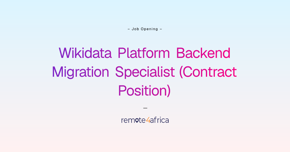 Remote Wikidata Platform Backend Migration Specialist (Contract ...