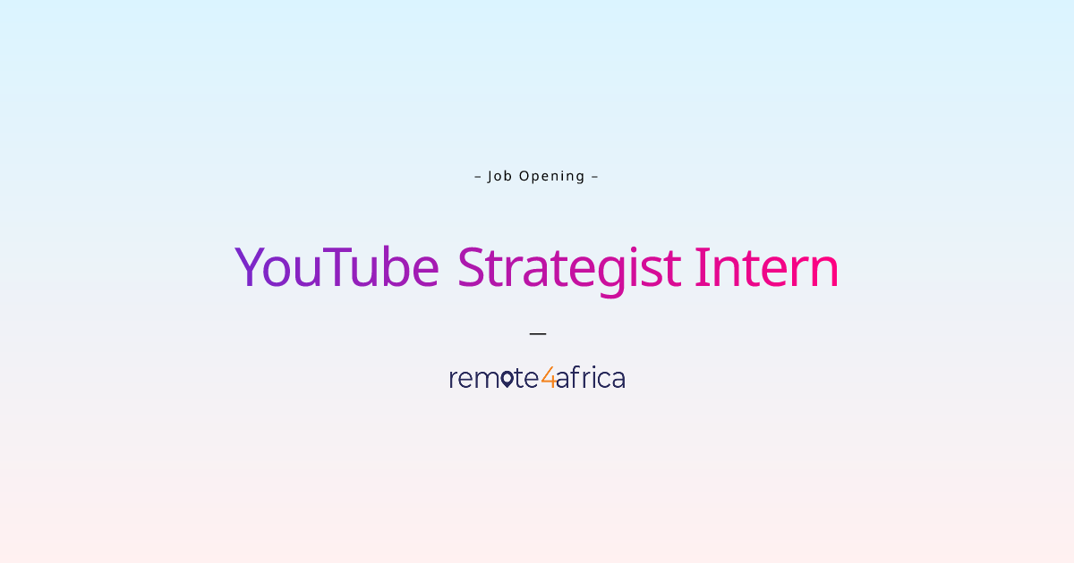 Remote YouTube Strategist Intern job at Education / Elearning company